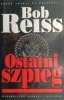 OSTATNI SZPIEG - Bob Reiss